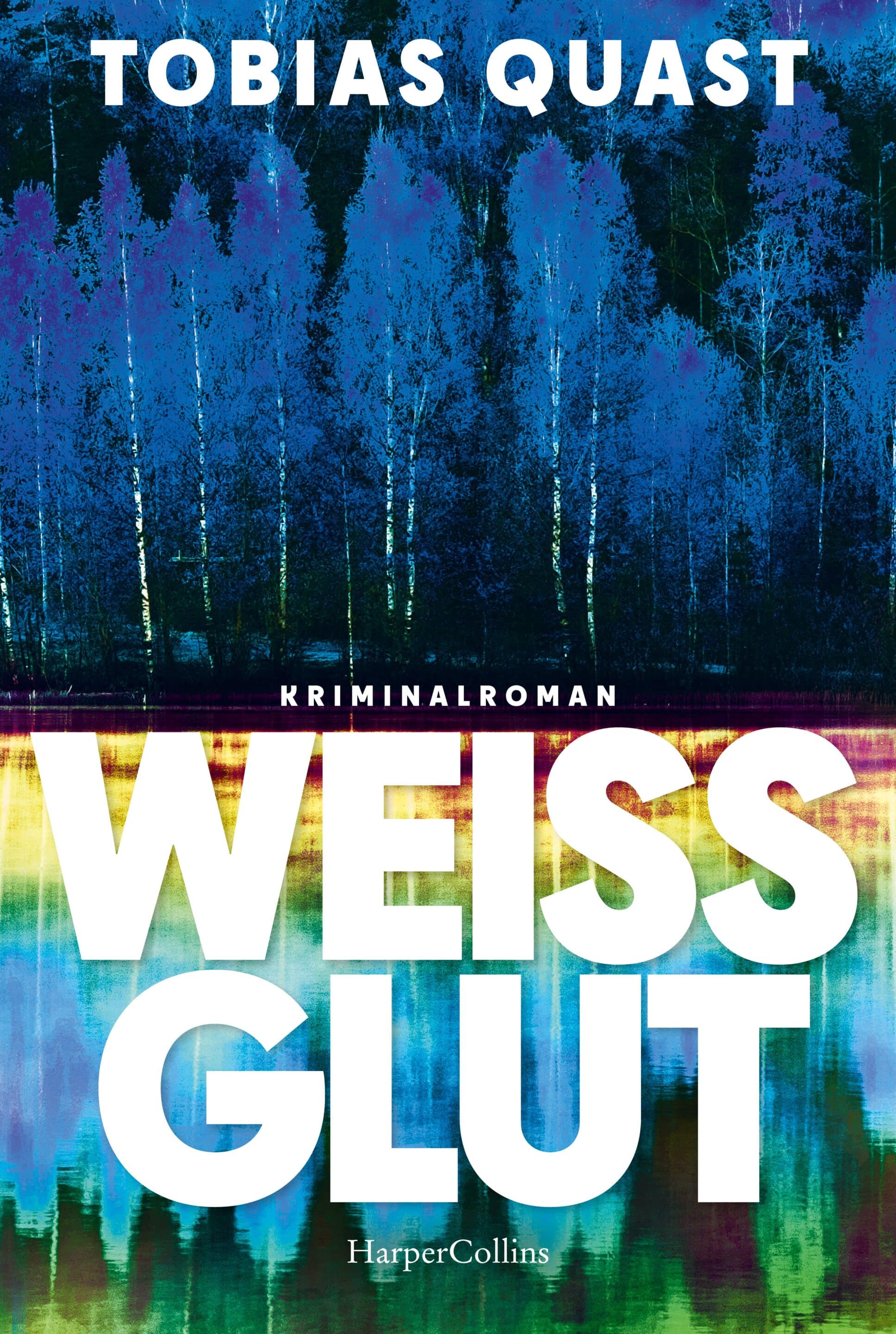 Novel Weissglut by Tobias Quast Publisher Harper Collins